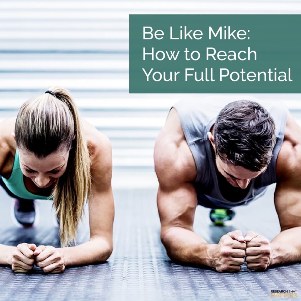 Week 3 Be Like Mike How to Reach Your Full Potential